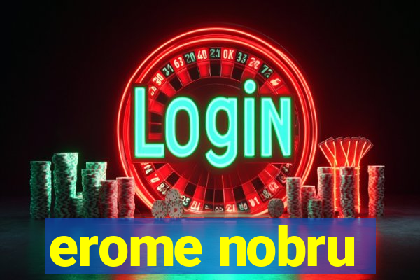 erome nobru