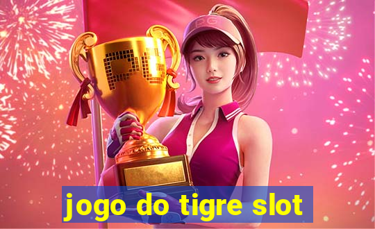 jogo do tigre slot