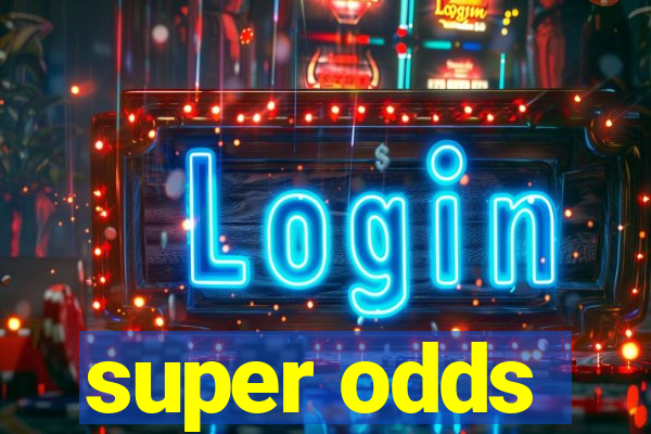 super odds