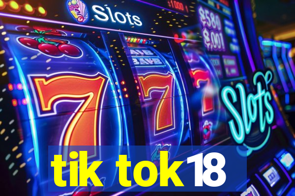 tik tok18