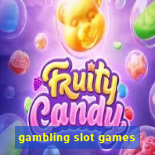 gambling slot games