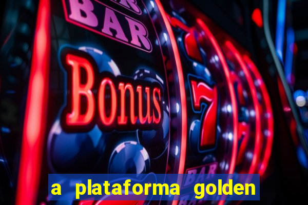 a plataforma golden slots paga mesmo