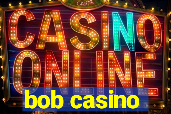 bob casino