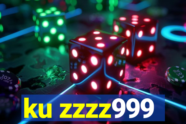 ku zzzz999