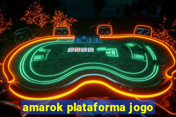 amarok plataforma jogo