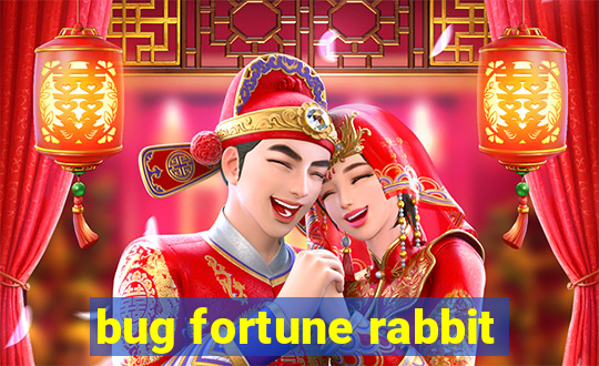 bug fortune rabbit