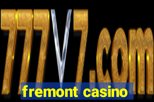 fremont casino