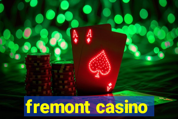 fremont casino