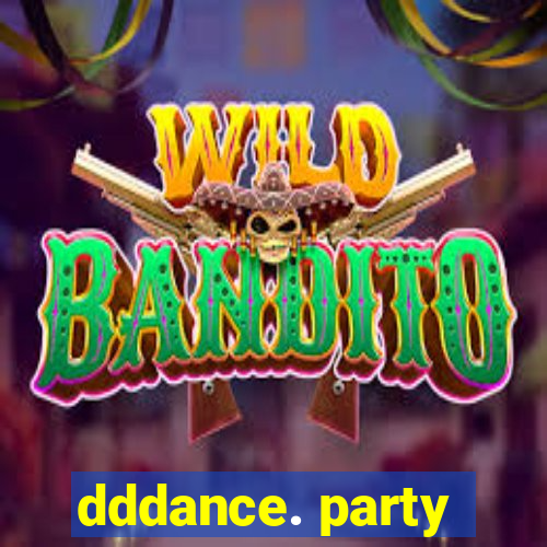 dddance. party