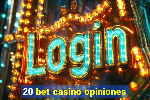 20 bet casino opiniones