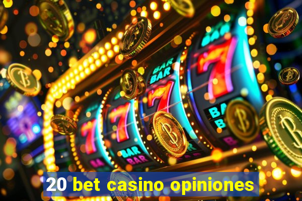 20 bet casino opiniones