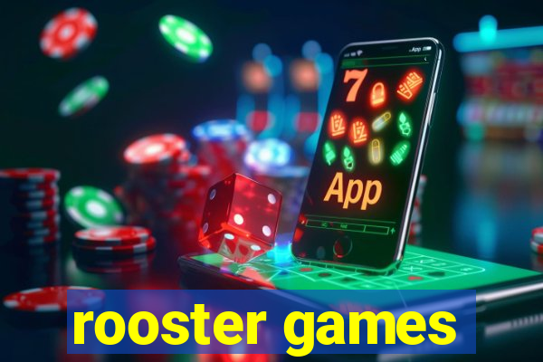 rooster games