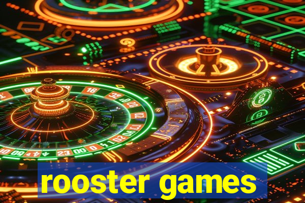 rooster games