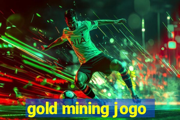 gold mining jogo