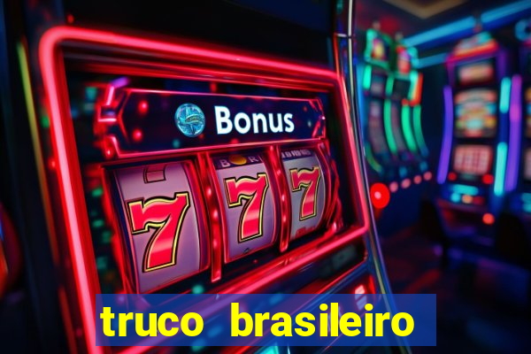 truco brasileiro giro feliz