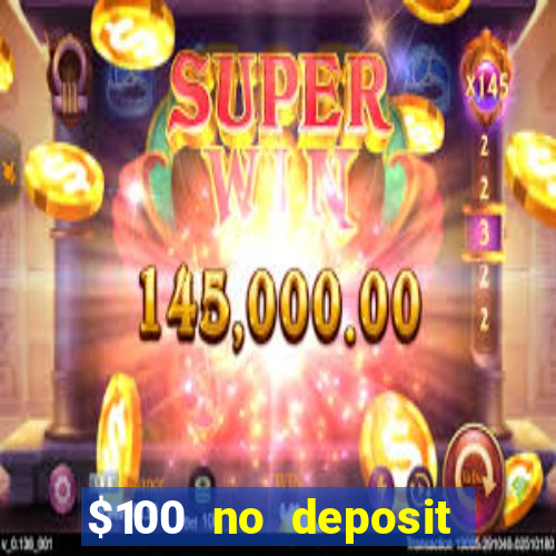 $100 no deposit mobile casino