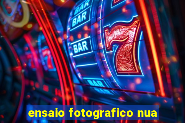 ensaio fotografico nua