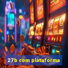 27b com plataforma