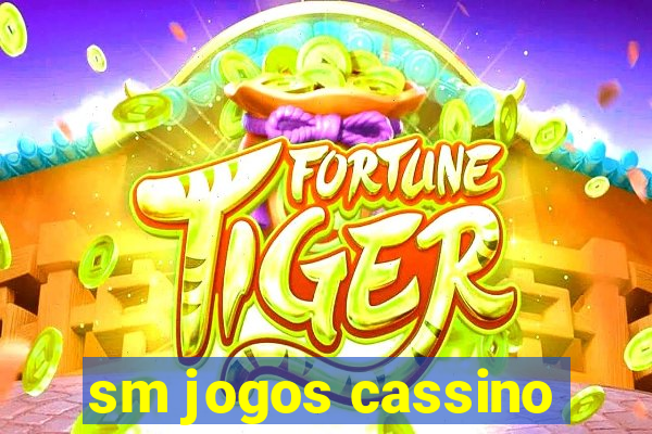 sm jogos cassino