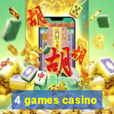 4 games casino