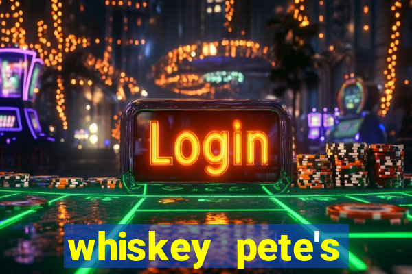 whiskey pete's hotel and casino