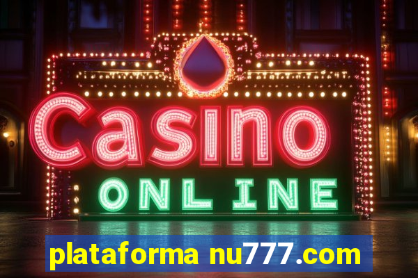 plataforma nu777.com