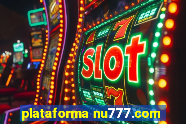 plataforma nu777.com