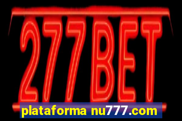 plataforma nu777.com