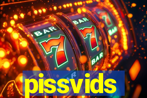 pissvids