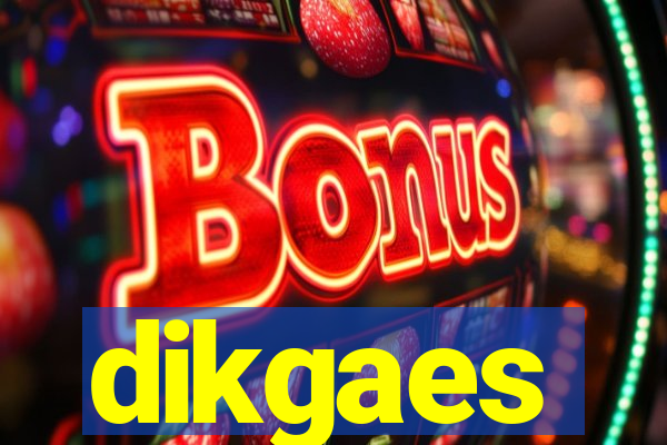 dikgaes