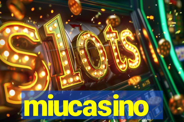 miucasino