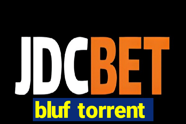 bluf torrent