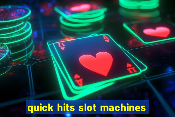 quick hits slot machines