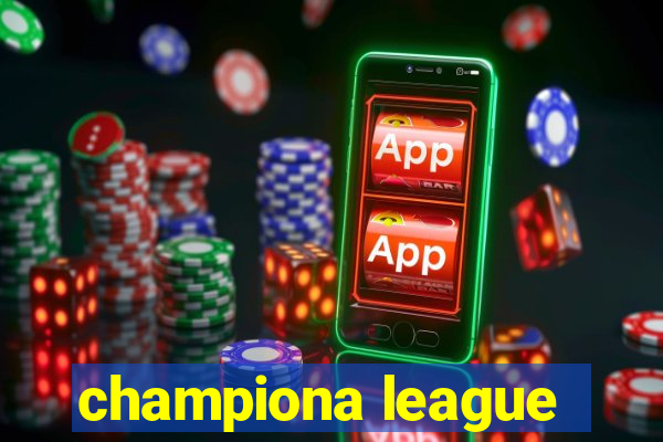 championa league