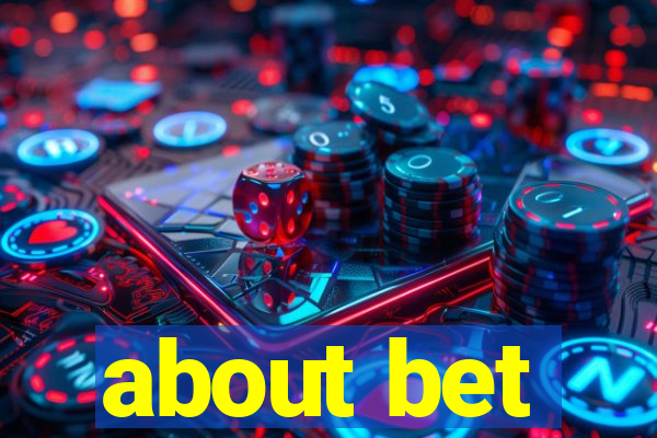 about bet