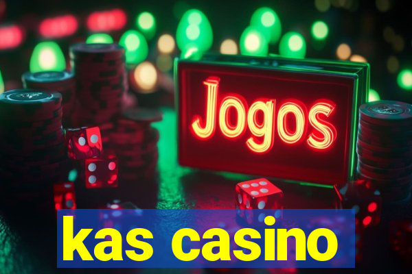 kas casino