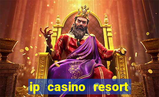 ip casino resort spa hotel biloxi