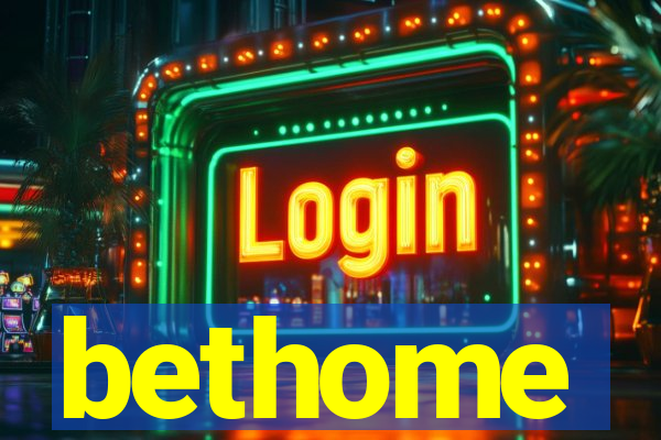 bethome