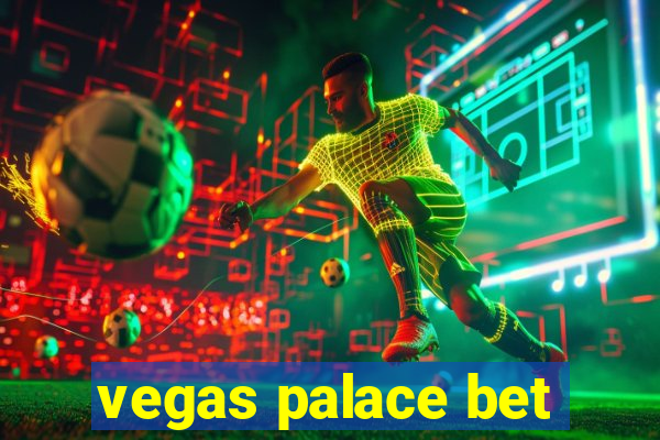 vegas palace bet