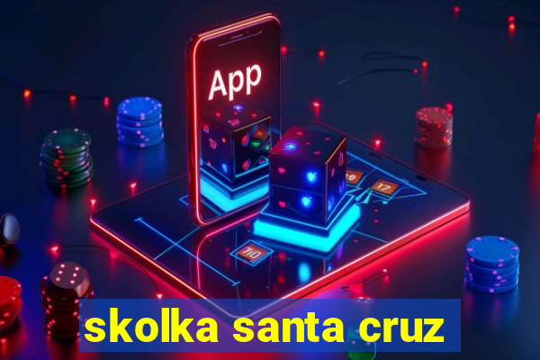 skolka santa cruz