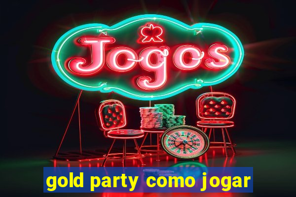 gold party como jogar