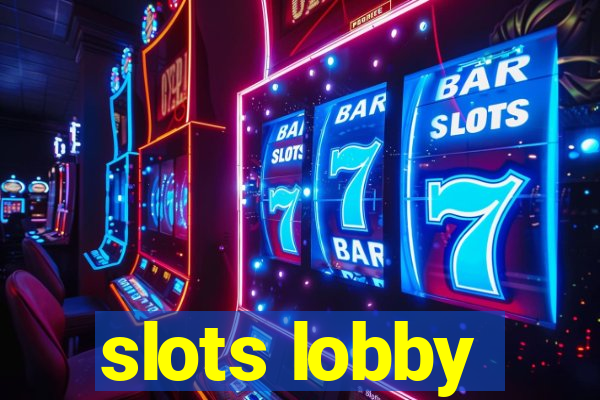 slots lobby