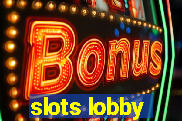 slots lobby