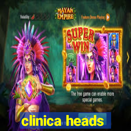 clinica heads