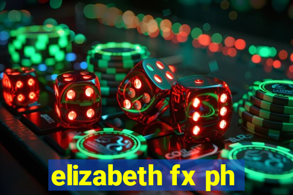 elizabeth fx ph