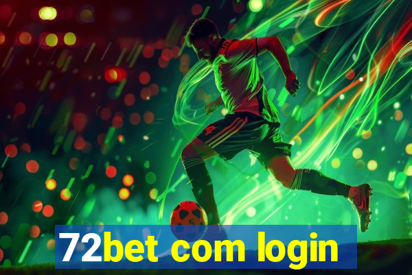 72bet com login