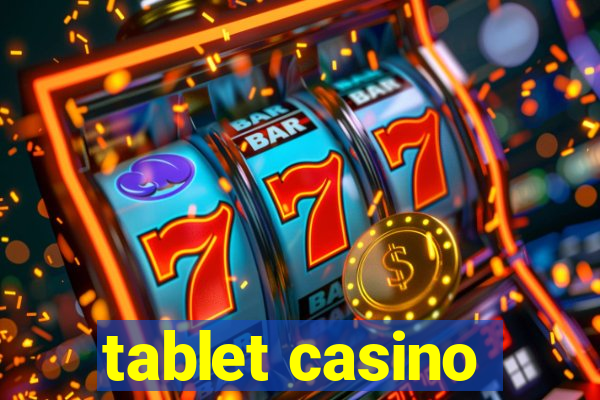 tablet casino