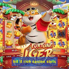 hit it rich casino slots