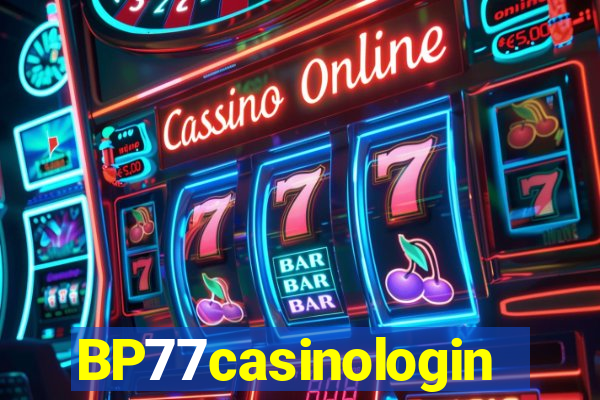 BP77casinologin