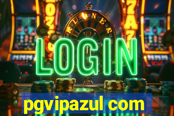 pgvipazul com